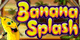 Banana Splash 